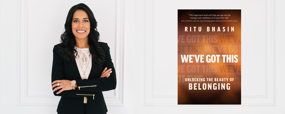 Photo of Ritu Bhasin and the cover of We've Got This